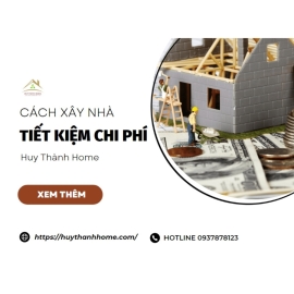 cach-xay-nha-tiet-kiem-chi-phi