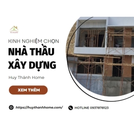 kinh-nghiem-chon-nha-thau-xay-dung
